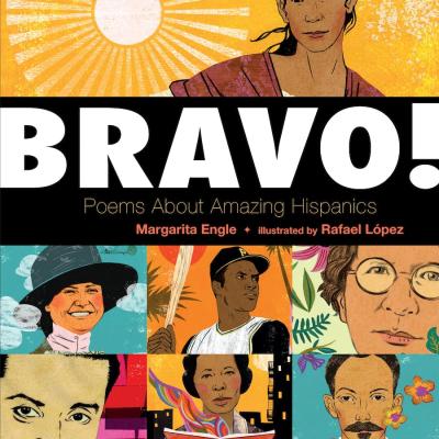 Cover of Bravo!: Poems About Brave Hispanics by Margarite Engle 